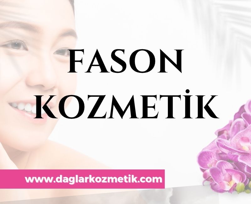 Fason kozmetik