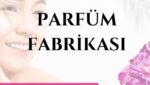 Parfüm Fabrikası