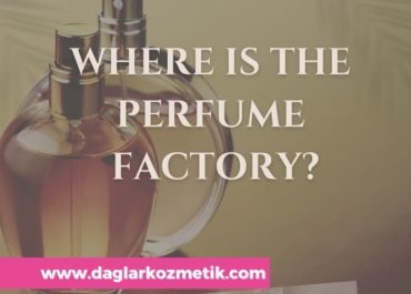 Where Is The Perfume Factory