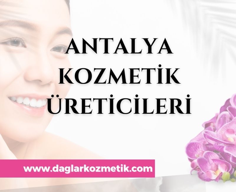 Antalya kozmetik fabrikaları