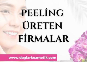 Peeling Üreten Firmalar