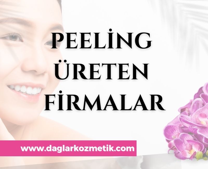 Peeling Üreten Firmalar