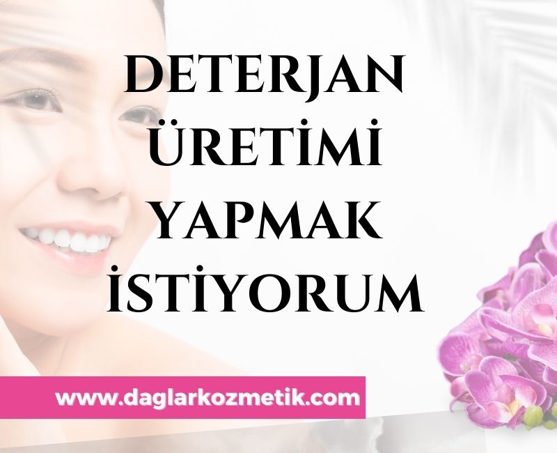 Deterjan Üretimi Yapmak İstiyorum