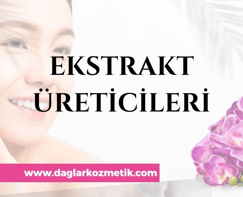 ekstrakt üreticileri