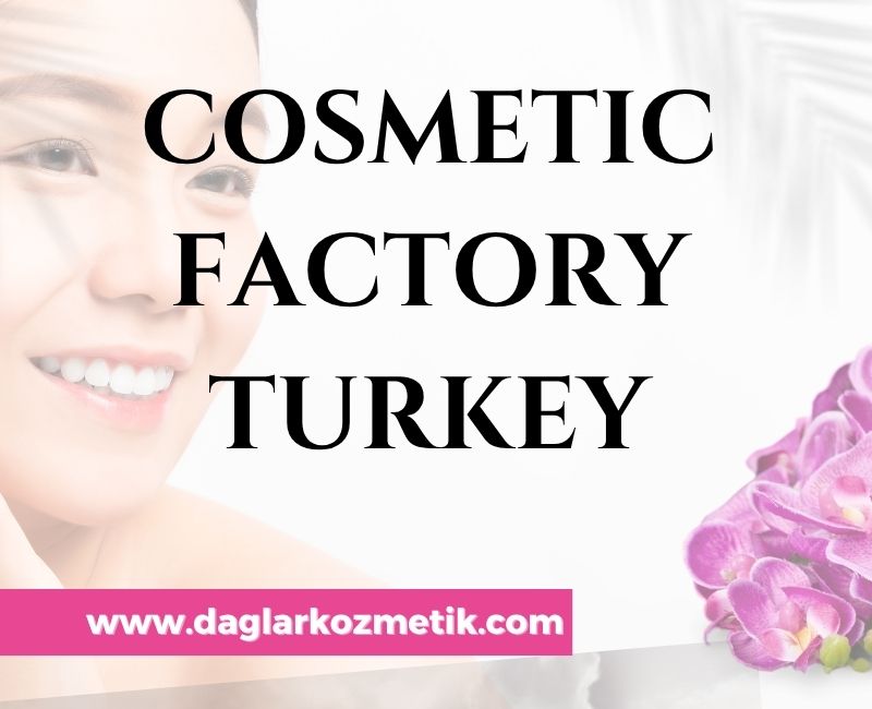 Cosmetic Factory Turkey
