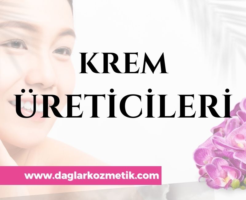 krem üreticileri