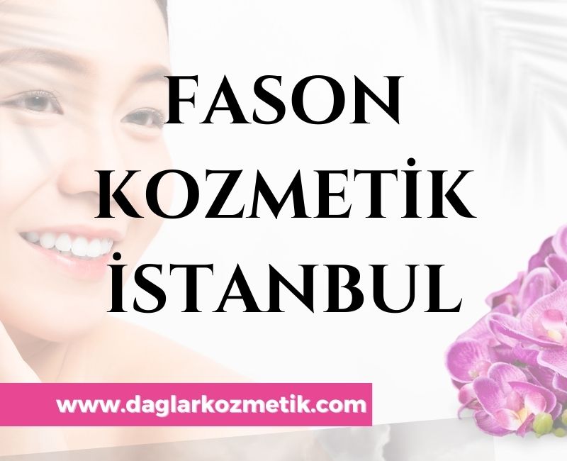 Fason Kozmetik İstanbul