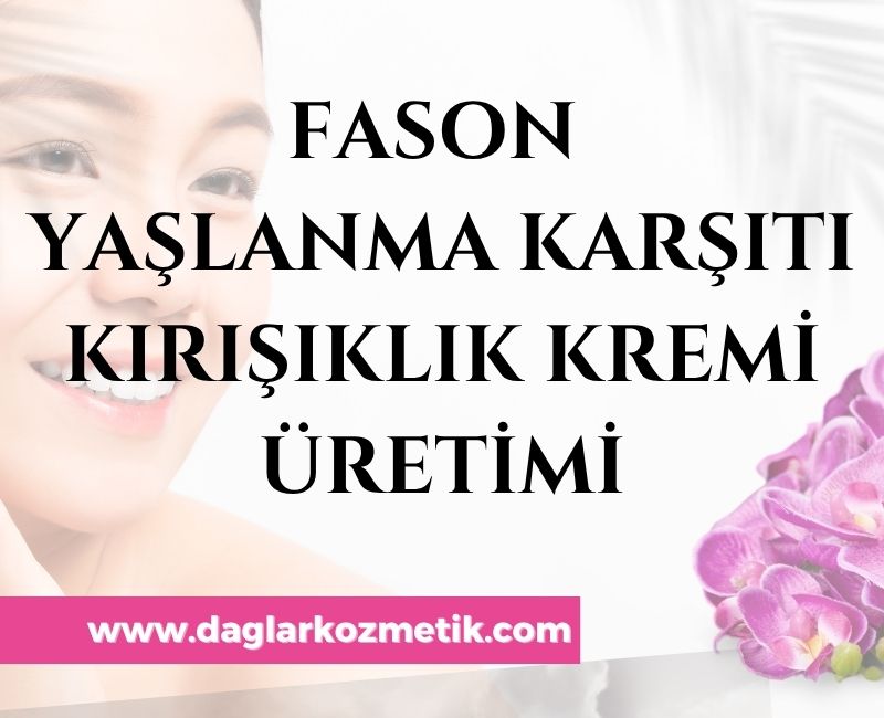 Fason Yaşlanma Karşıtı Kırışıklık Kremi Üretimi