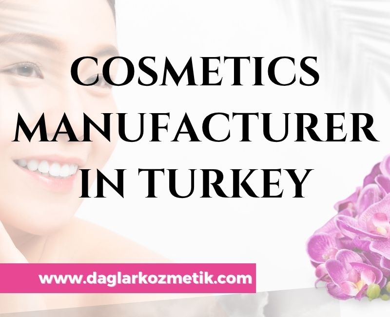 Cosmetics Manufacturer in Turkey
