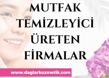 Mutfak Temizleyici Üreten Firmalar