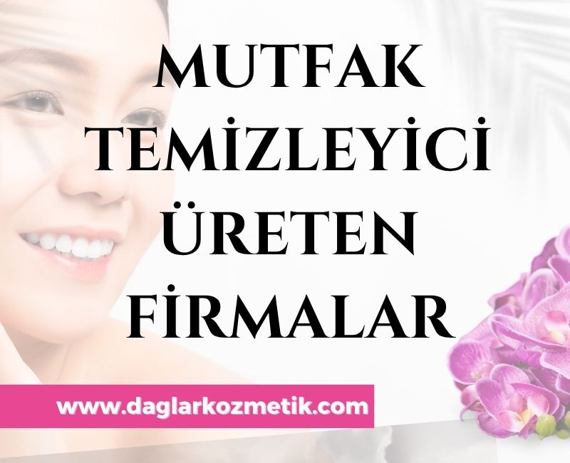 Mutfak Temizleyici Üreten Firmalar
